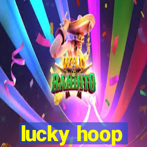 lucky hoop